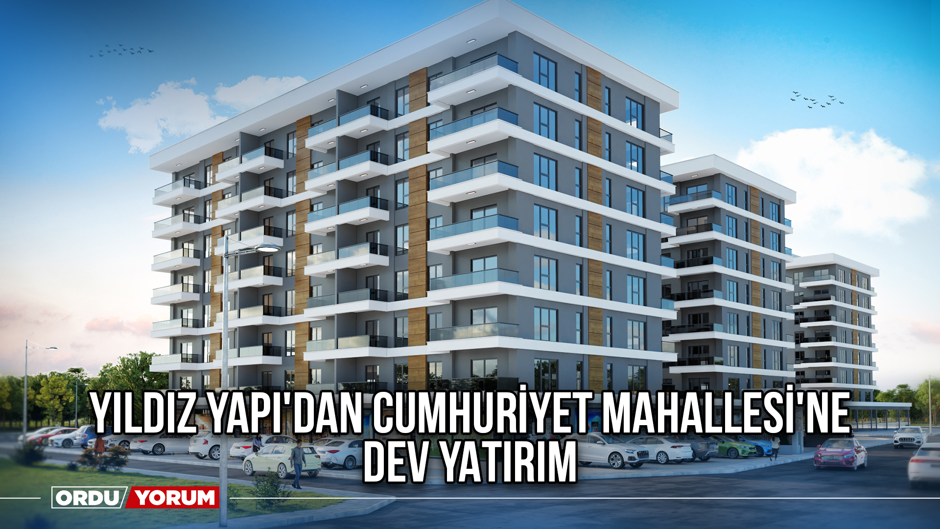Yıldız Yapı'dan Cumhuriyet Mahallesi'ne Dev Yatırım